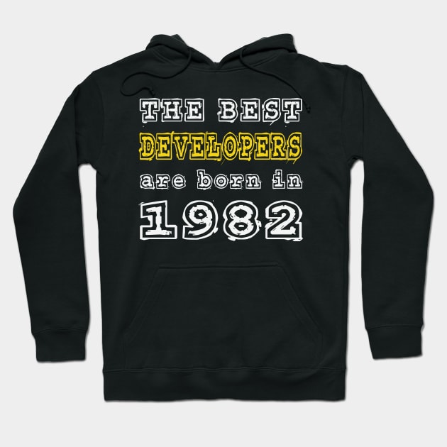 The Best Developers Are Born In 1982 Hoodie by cualumpane